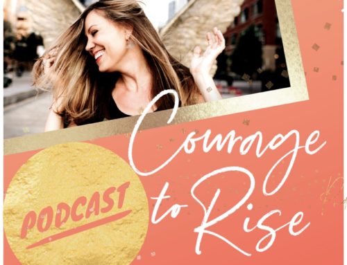 Announcing the Courage to Rise PODCAST